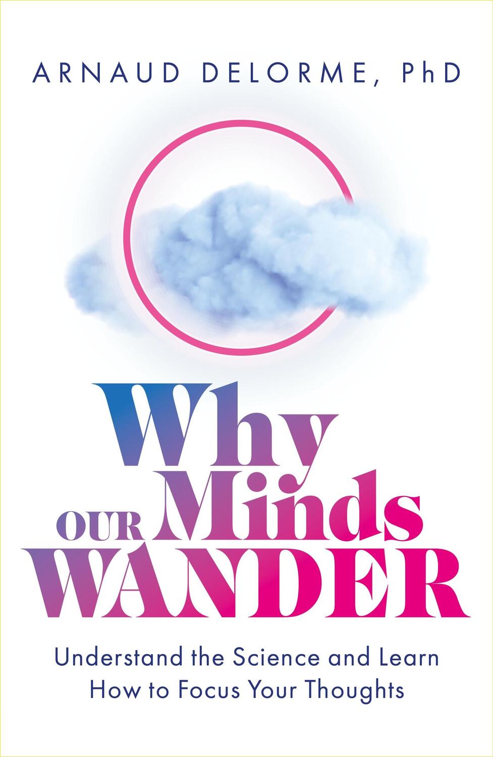 Cover: 9781801292788 | Why Our Minds Wander | Arnaud Delorme | Taschenbuch | 2023
