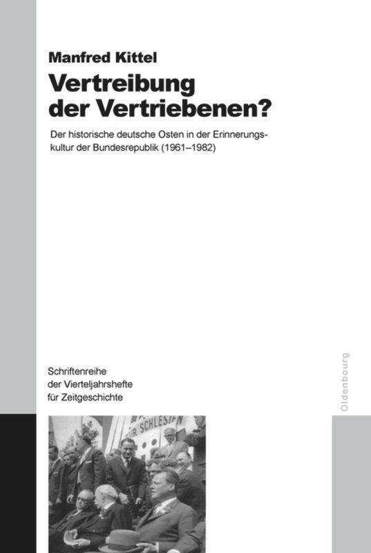 Cover: 9783486580877 | Vertreibung der Vertriebenen? | Manfred Kittel | Taschenbuch | ISSN