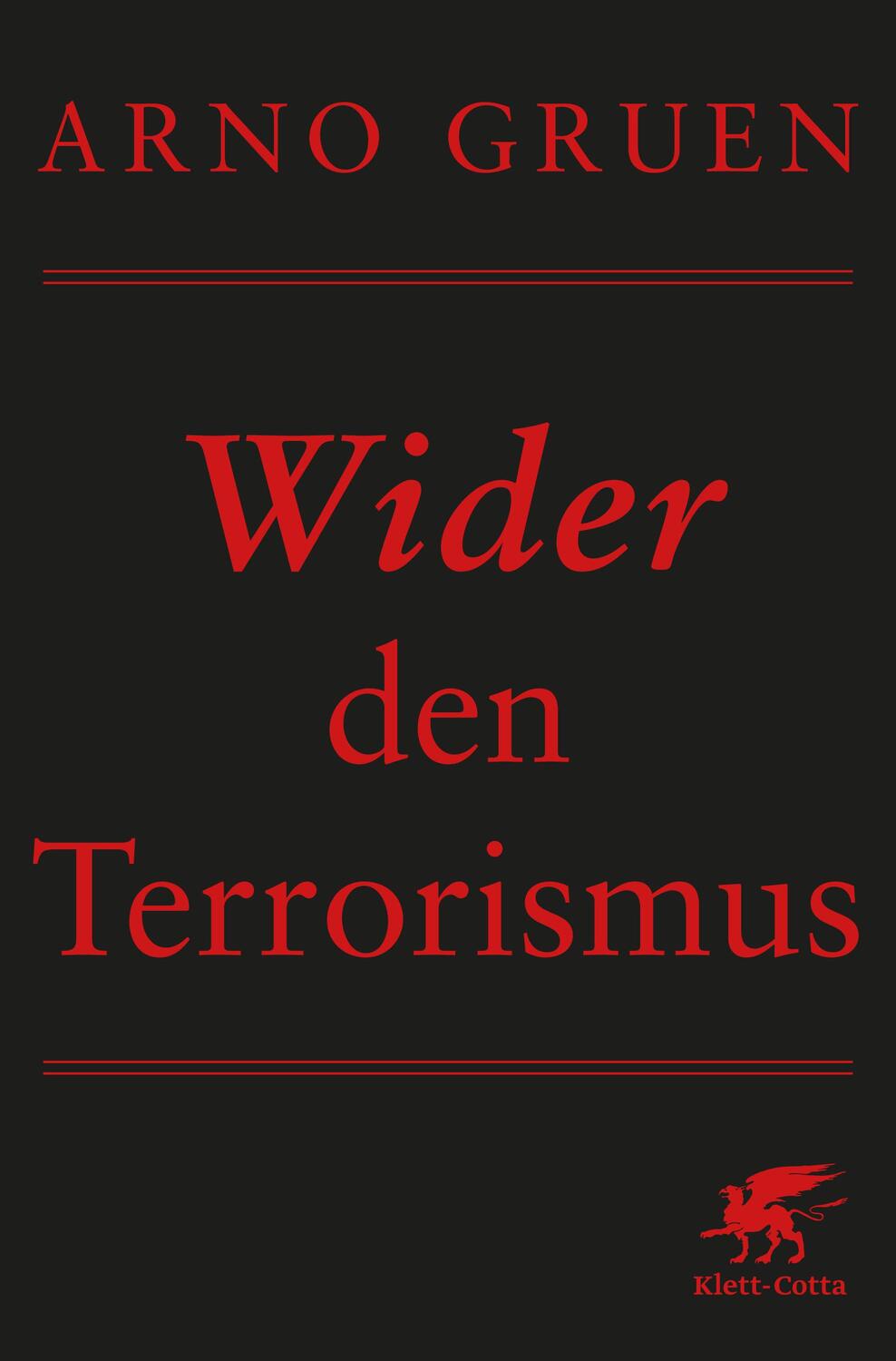Cover: 9783608949001 | Wider den Terrorismus | Arno Gruen | Taschenbuch | 87 S. | Deutsch