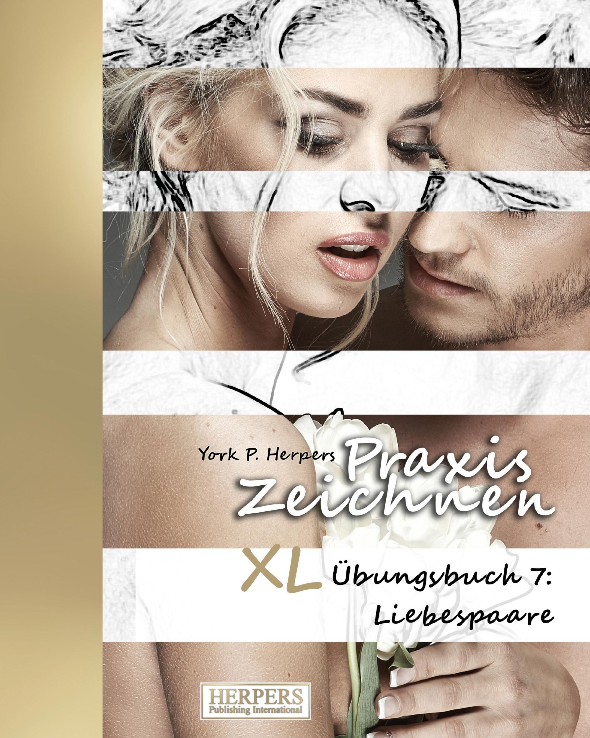 Cover: 9783946268727 | Praxis Zeichnen - XL Übungsbuch 7: Liebespaare | York P. Herpers