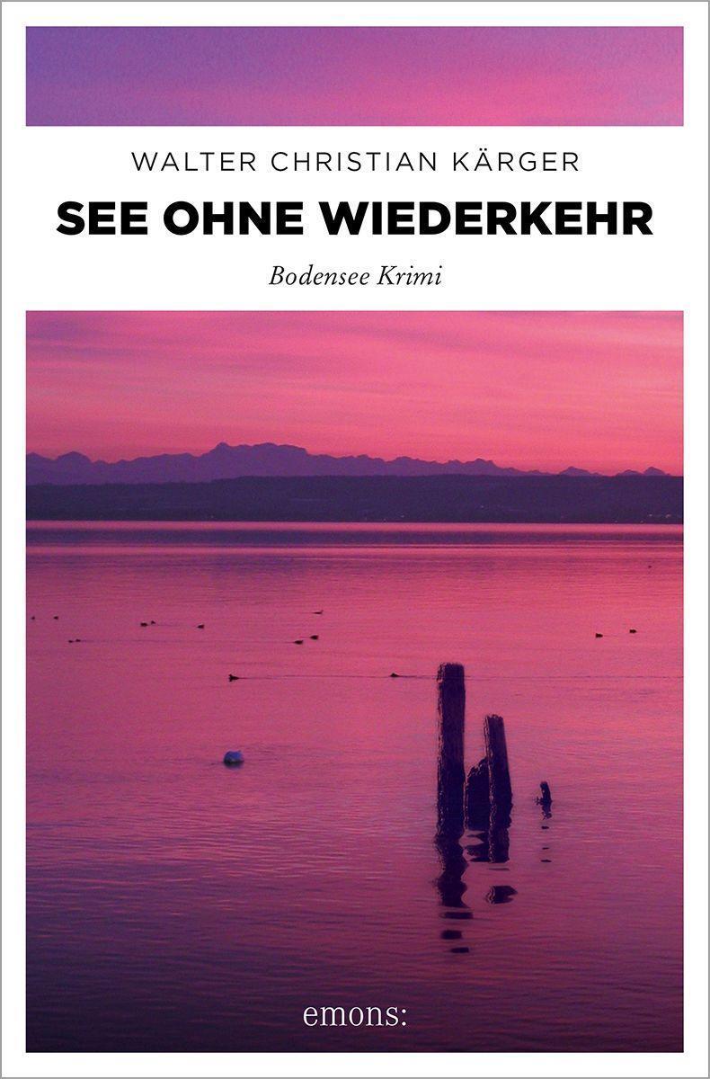 Cover: 9783740815523 | See ohne Wiederkehr | Bodensee Krimi | Walter Christian Kärger | Buch