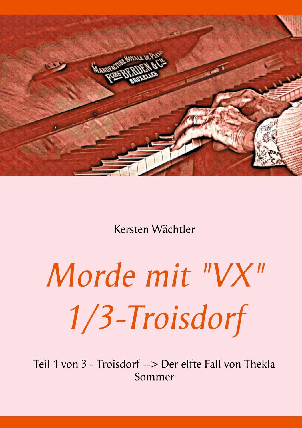 Cover: 9783752625318 | Morde mit "VX" 1/3 - Troisdorf | Kersten Wächtler | Taschenbuch
