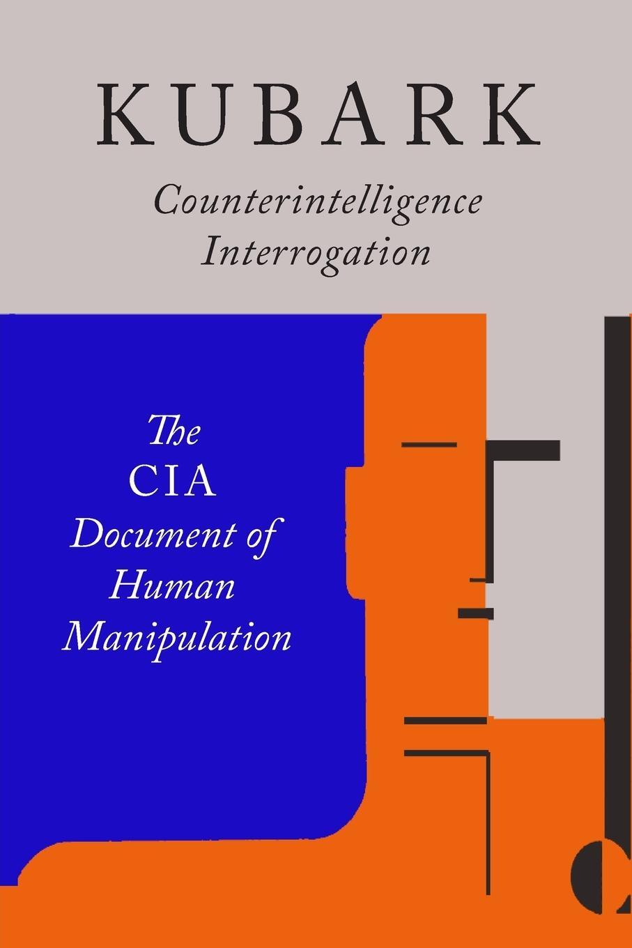 Cover: 9781684222032 | Kubark Counterintelligence Interrogation | Agency (u. a.) | Buch
