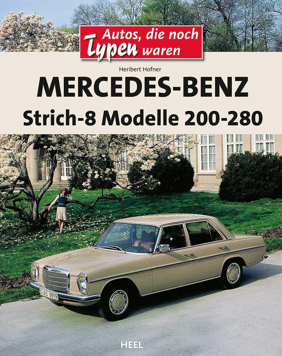 Cover: 9783868522945 | Mercedes-Benz Strich-8 Modelle 200 - 280 E | Heribert Hofner | Buch