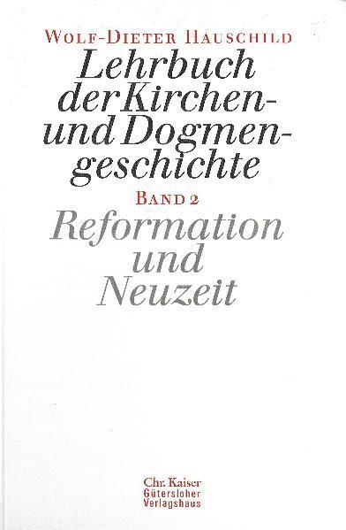 Lehrbuch der Kirchen- und Dogmengeschichte 2 - Hauschild, Wolf-Dieter