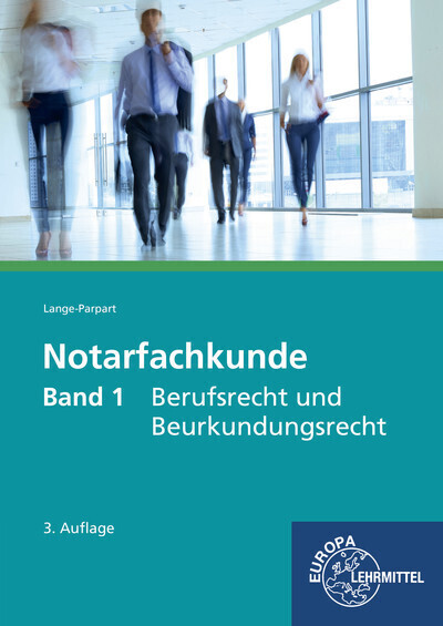 Cover: 9783808549346 | Berufsrecht und Beurkundungsrecht | Band 1 | Stefan Lange-Parpart