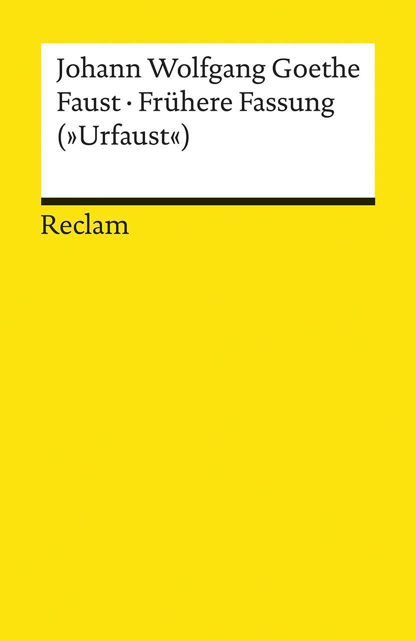 Cover: 9783150195949 | Faust - Frühere Fassung ("Urfaust") | Johann Wolfgang Goethe | Buch