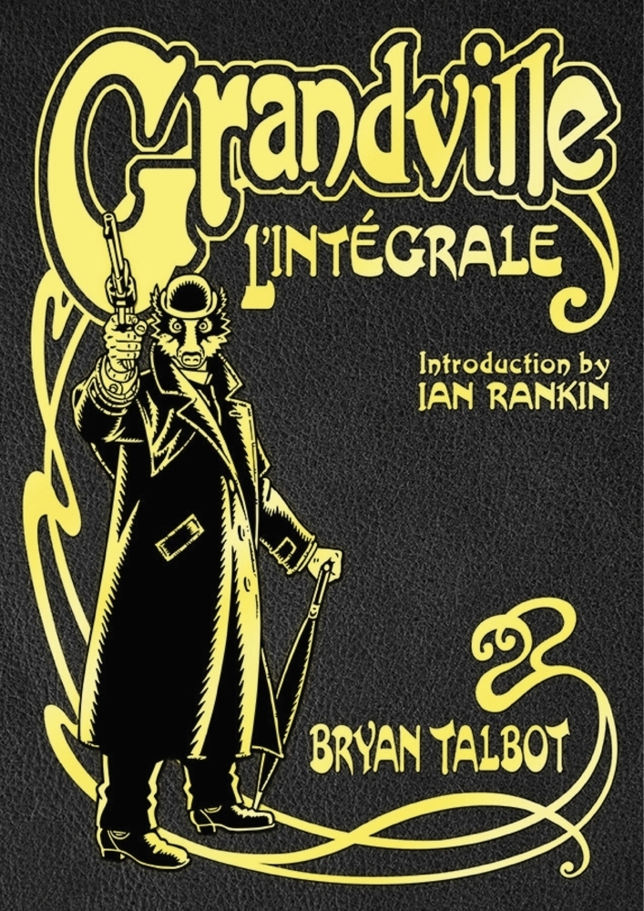 Cover: 9781787333031 | Grandville L'Intégrale | Bryan Talbot | Buch | Englisch | 2021
