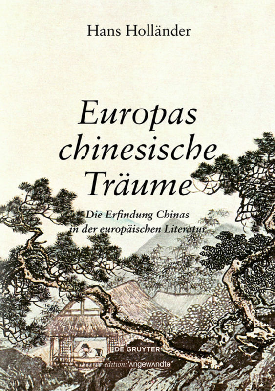 Cover: 9783110610611 | Europas chinesische Träume | Hans Holländer | Taschenbuch | 448 S.