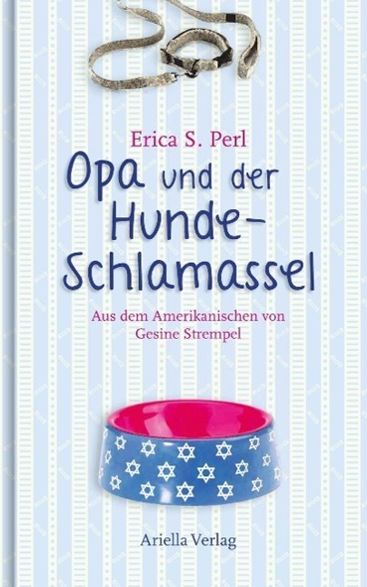 Cover: 9783981382556 | Opa und der Hunde-Schlamassel | Erica S Perl | Buch | 200 S. | Deutsch