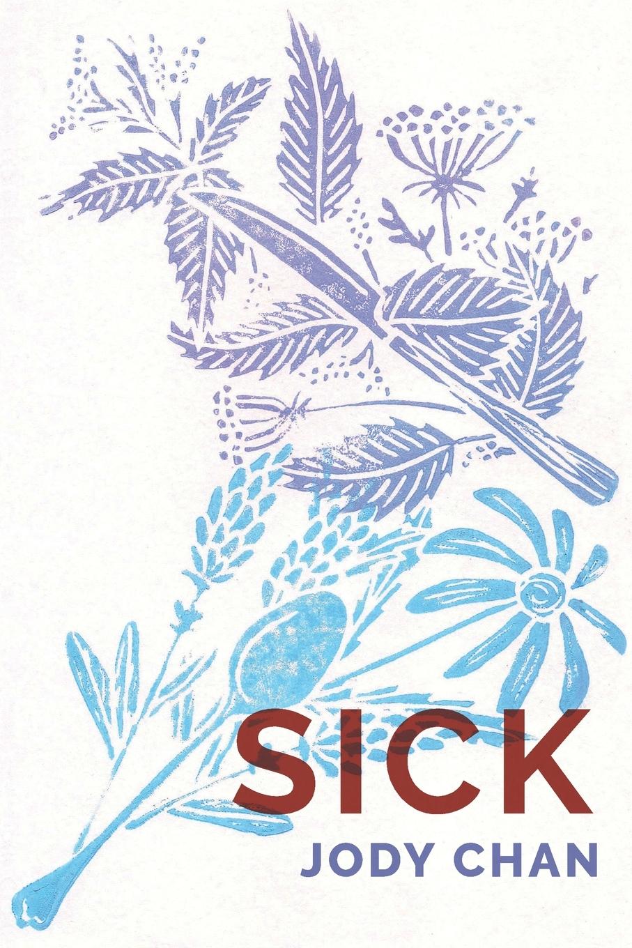 Cover: 9781625578198 | sick | Jody Chan | Taschenbuch | Englisch | 2020 | EAN 9781625578198