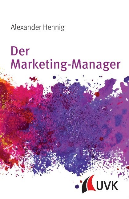 Cover: 9783867646215 | Der Marketing-Manager | Grundwissen | Alexander Hennig | Taschenbuch