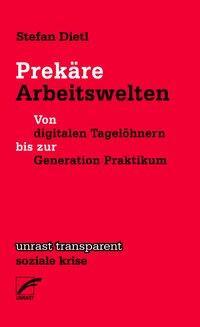 Cover: 9783897711433 | Prekäre Arbeitswelten | Stefan Dietl | Taschenbuch | 72 S. | Deutsch