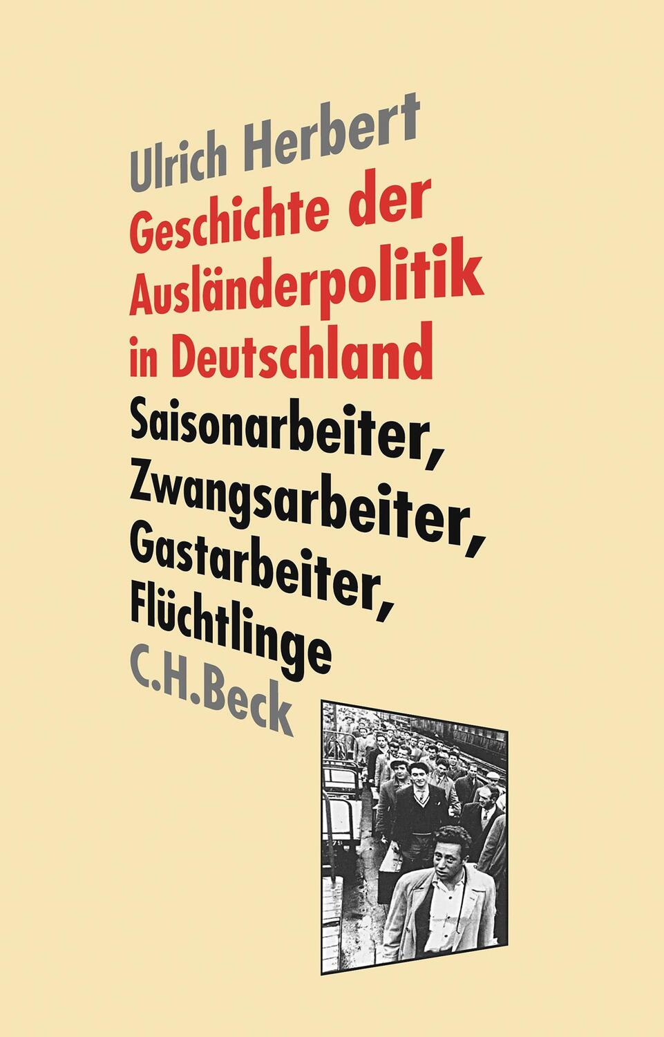 Cover: 9783406715532 | Geschichte der Ausländerpolitik in Deutschland | Ulrich Herbert | Buch