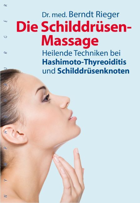Cover: 9783485028738 | Die Schilddrüsen-Massage | Berndt Rieger | Buch | 2016 | nymphenburger