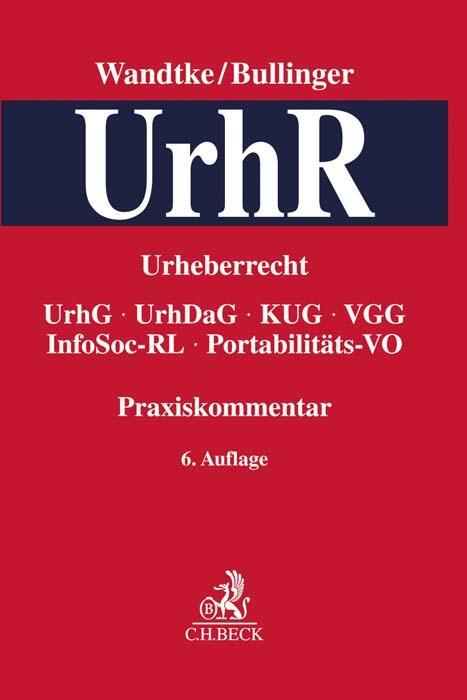 Cover: 9783406762000 | Praxiskommentar Urheberrecht | Artur-Axel Wandtke (u. a.) | Buch
