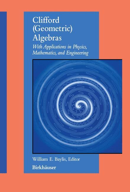 Cover: 9780817638689 | Clifford (Geometric) Algebras | William E. Baylis | Buch | xviii