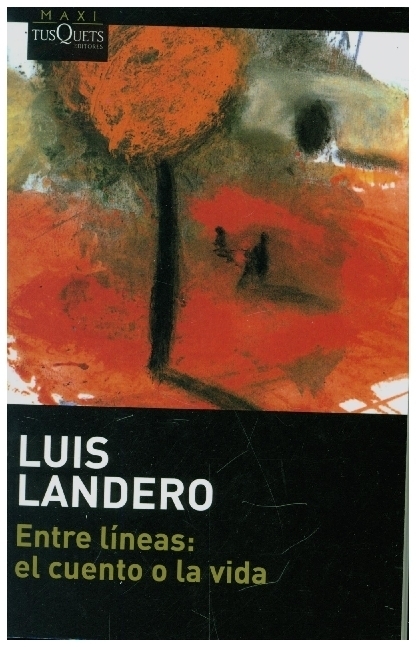Cover: 9788411070379 | Entre lineas: el cuento o la vida | Luis Landero | Taschenbuch | 2021