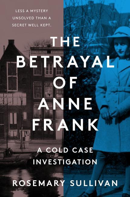 Cover: 9780062892355 | The Betrayal of Anne Frank | A Cold Case Investigation | Sullivan