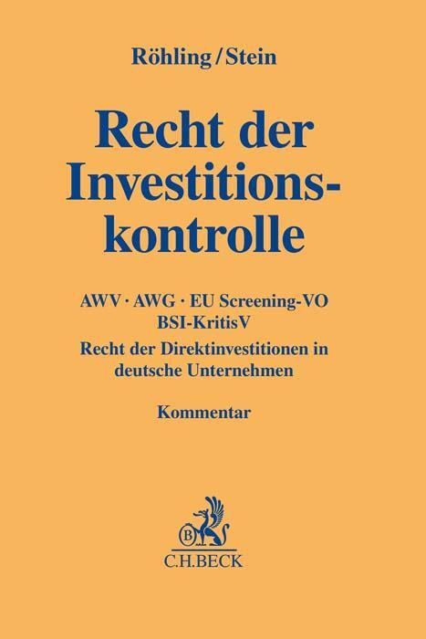 Cover: 9783406795725 | Recht der Investitionskontrolle | Frank Röhling (u. a.) | Buch | XVIII