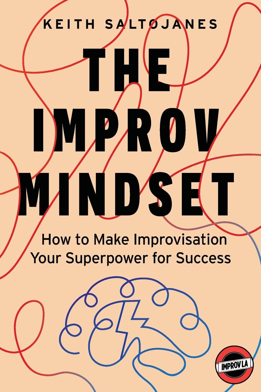 Cover: 9798987466209 | The Improv Mindset | Keith Saltojanes | Taschenbuch | Englisch | 2023