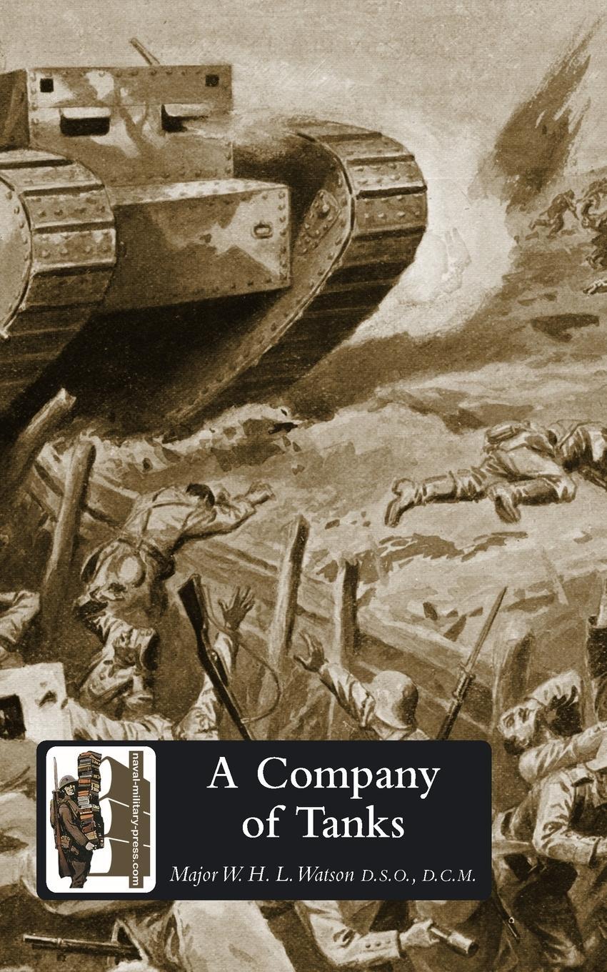 Cover: 9781847349347 | COMPANY OF TANKS | D. C. M Major W. H. L. Watson D. S. O. | Buch
