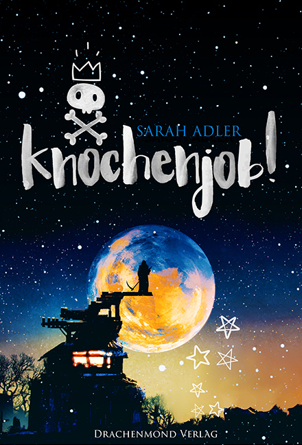 Cover: 9783959911924 | Knochenjob! | Sarah Adler | Taschenbuch | 2016 | Drachenmond Verlag