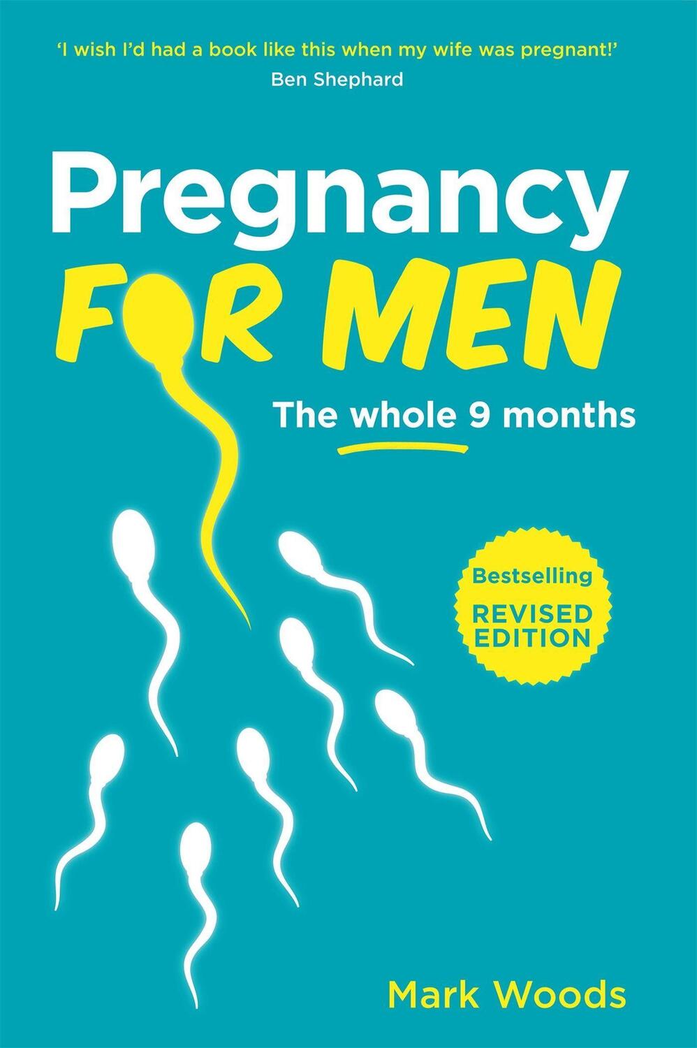 Cover: 9781905410620 | Pregnancy For Men (Revised Edition) | The whole nine months | Woods