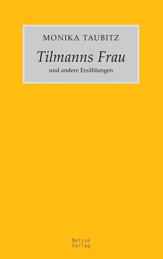 Cover: 9783862763207 | Tilmanns Frau und andere Erzählungen | Monika Taubitz | Taschenbuch