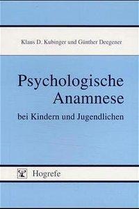 Cover: 9783801712785 | Psychologische Anamnese bei Kindern und Jugendlichen | Deegener | Buch