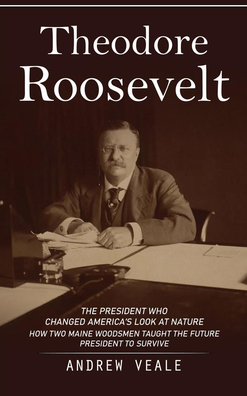 Cover: 9781775314295 | Theodore Roosevelt | Andrew Veale | Taschenbuch | Paperback | Englisch