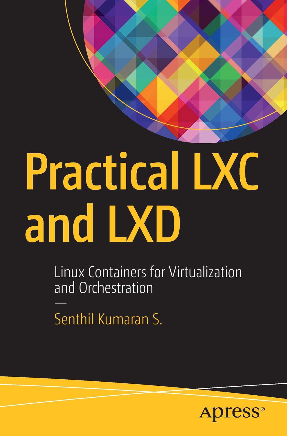 Cover: 9781484230237 | Practical LXC and LXD | Senthil Kumaran S. | Taschenbuch | Paperback