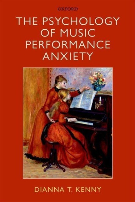 Cover: 9780199586141 | The Psychology of Music Performance Anxiety | Dianna Kenny | Buch