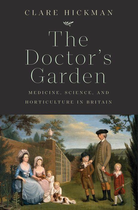 Cover: 9780300236101 | The Doctor's Garden: Medicine, Science, and Horticulture in Britain