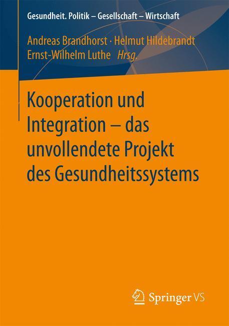 Cover: 9783658137823 | Kooperation und Integration ¿ das unvollendete Projekt des...
