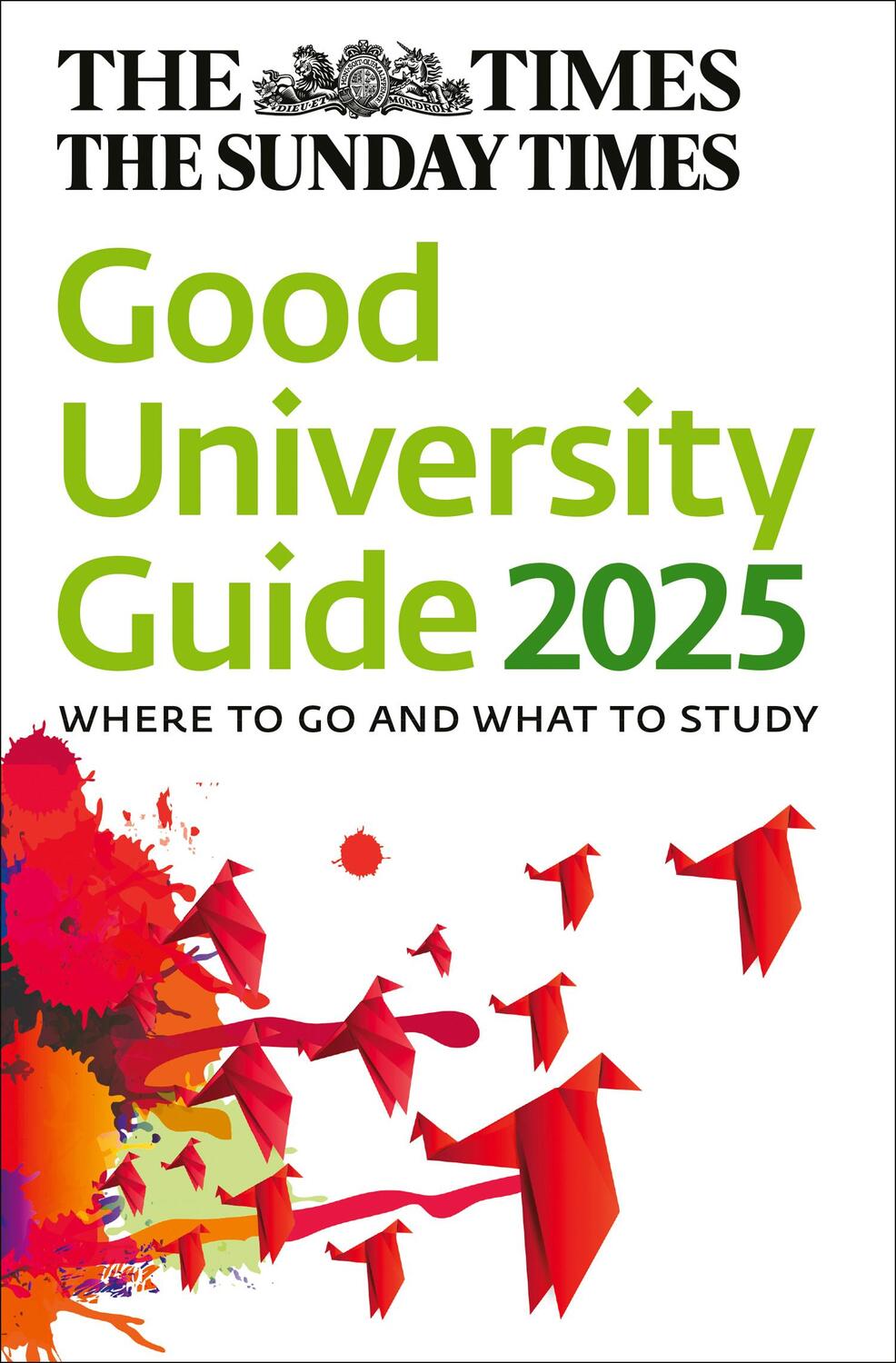 Cover: 9780008679170 | The Times Good University Guide 2025 | Where to Go and What to Study