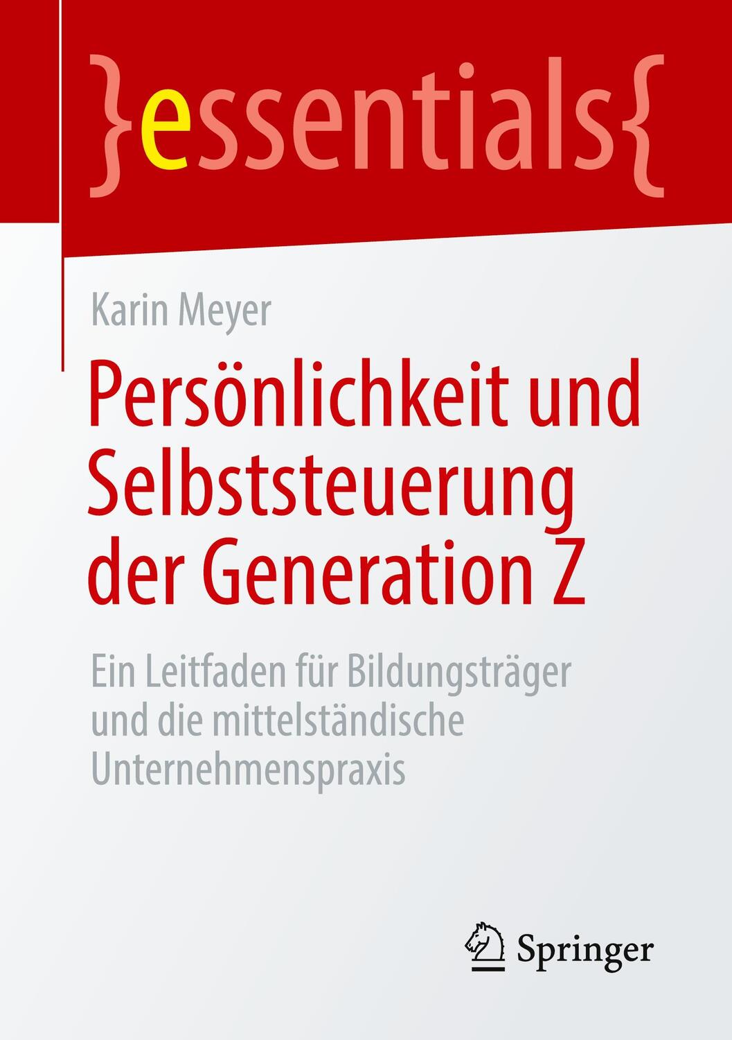 Cover: 9783658326029 | Persönlichkeit und Selbststeuerung der Generation Z | Karin Meyer