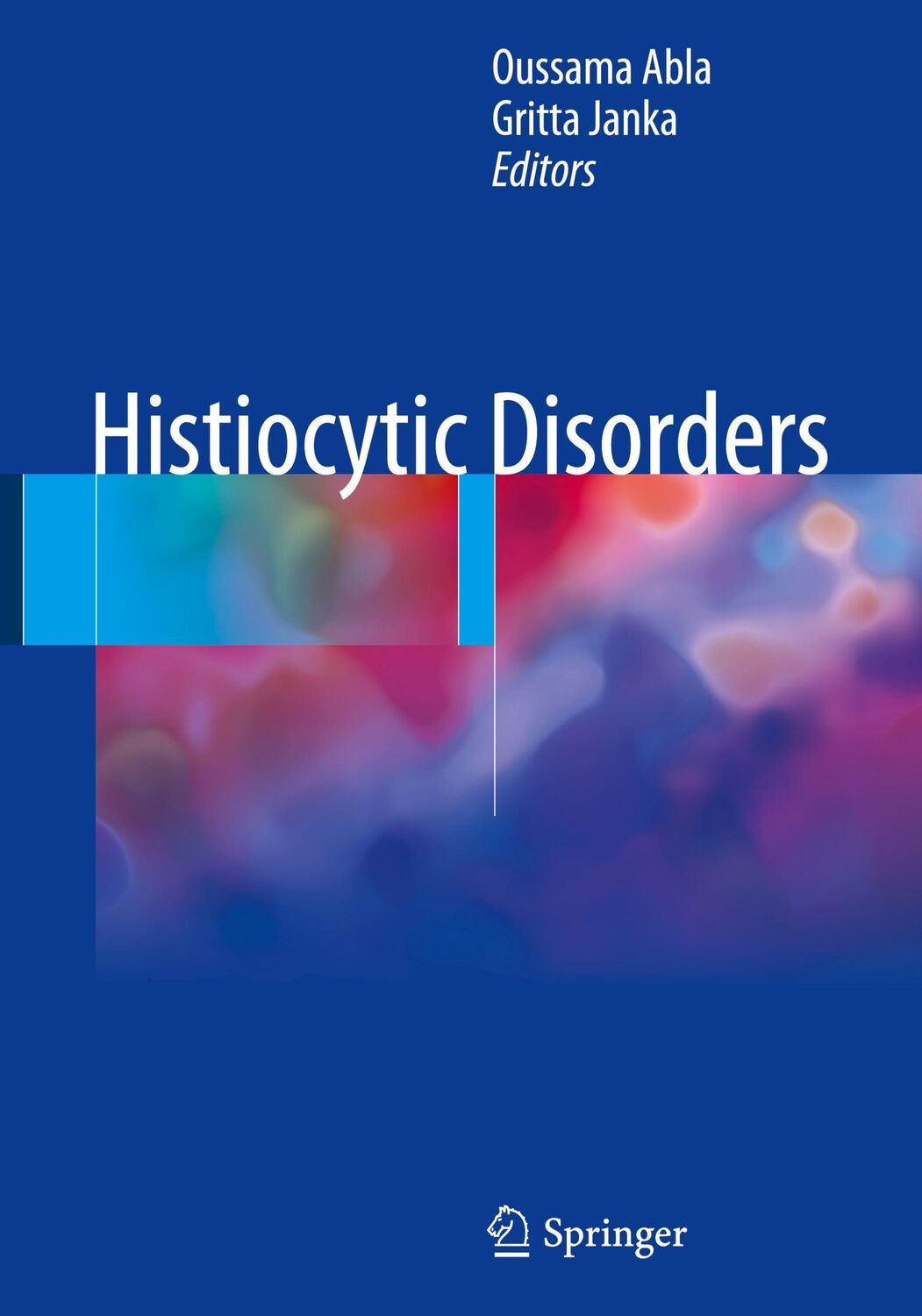 Cover: 9783319596310 | Histiocytic Neoplasms and Related Disorders | Oussama Abla (u. a.)