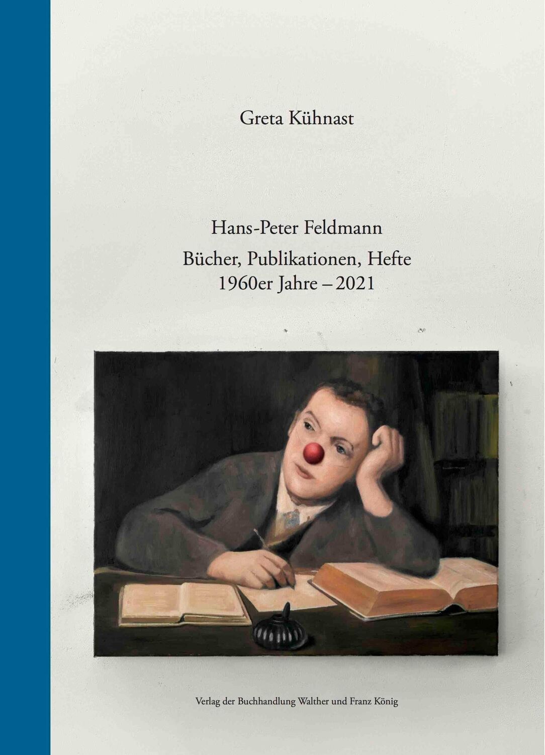 Cover: 9783960989257 | Hans-Peter Feldmann. Bücher, Publikationen, Hefte. 1960er Jahre - 2021