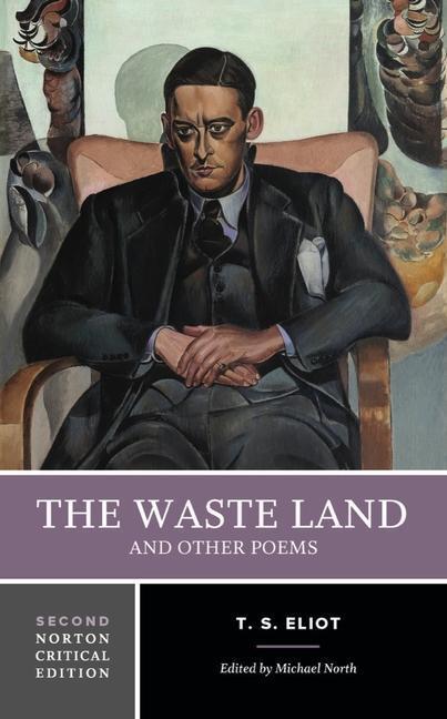 Cover: 9780393679434 | The Waste Land and Other Poems: A Norton Critical Edition | Eliot