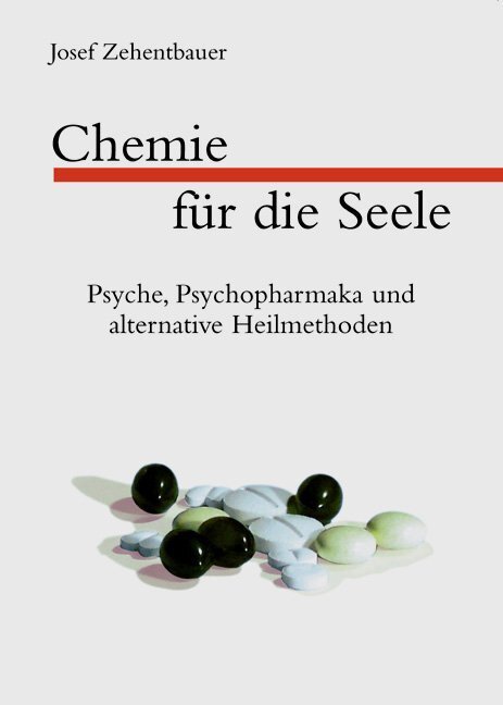 Cover: 9783925931284 | Chemie für die Seele | Josef Zehentbauer | Taschenbuch | Deutsch