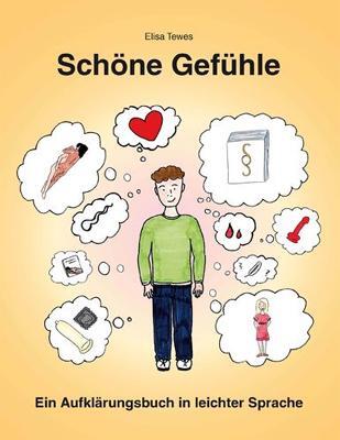 Cover: 9783945959329 | Schöne Gefühle | Ein Aufklärungsbuch in leichter Sprache | Elisa Tewes