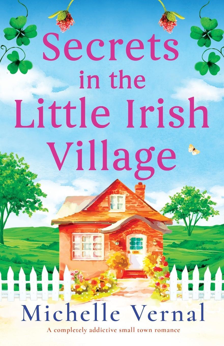 Cover: 9781837908097 | Secrets in the Little Irish Village | Michelle Vernal | Taschenbuch