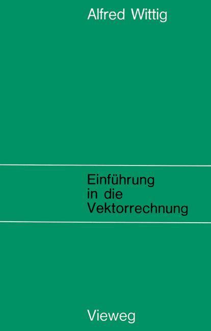 Cover: 9783528108113 | Einführung in die Vektorrechnung | Alfred Wittig | Taschenbuch