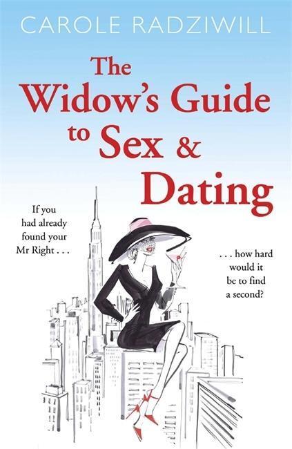 Cover: 9781782067580 | The Widow's Guide to Sex and Dating | Carole Radziwill | Taschenbuch
