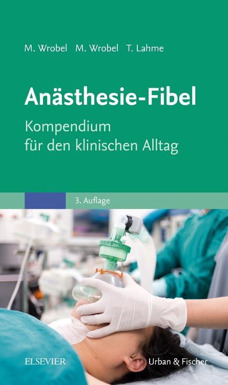 Cover: 9783437247521 | Anästhesie-Fibel | Kompendium für den klinischen Alltag | Taschenbuch