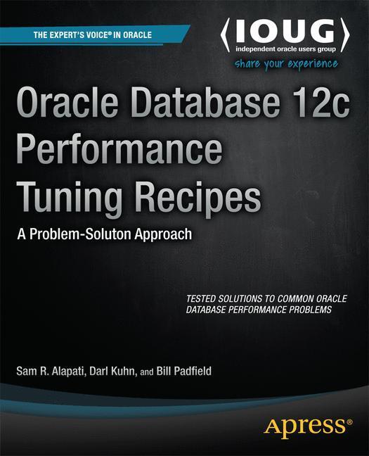 Cover: 9781430261872 | Oracle Database 12c Performance Tuning Recipes: A Problem-Solution...