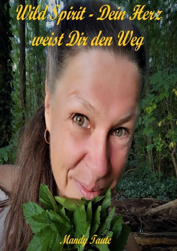 Cover: 9783754118924 | Wild Spirit und der Zauber wilder Kräuter | Mandy Taute | Taschenbuch