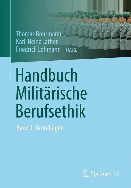 Cover: 9783531177151 | Handbuch Militärische Berufsethik | Band 1: Grundlagen | Buch | 2012