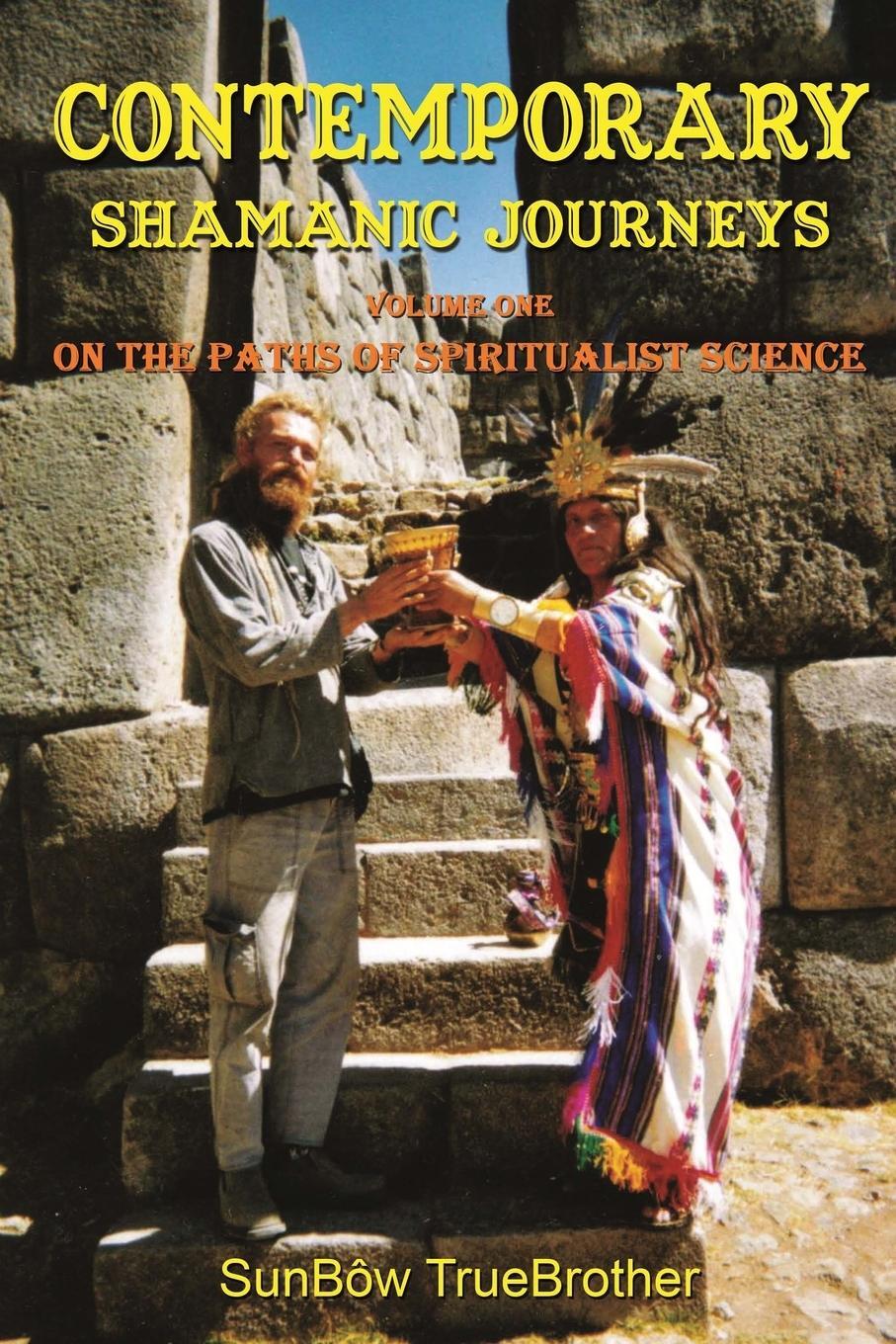 Cover: 9781716528057 | Contemporary Shamanic Journeys | Sunbôw Truebrother | Taschenbuch